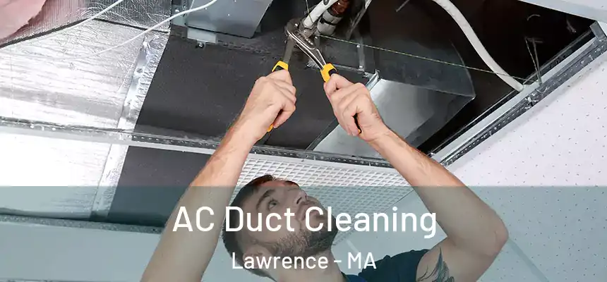  AC Duct Cleaning Lawrence - MA
