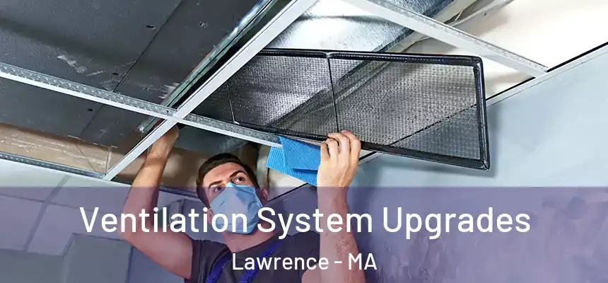 Ventilation System Upgrades Lawrence - MA